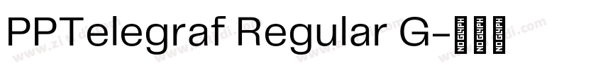 PPTelegraf Regular G字体转换 PPTelegraf Regular G字体转换